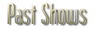 Past Shows
